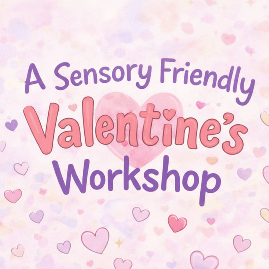 A Sensory Friendly Floral Workshop 2/02