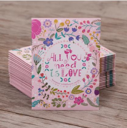 All You Need is Love Fun Wildflower