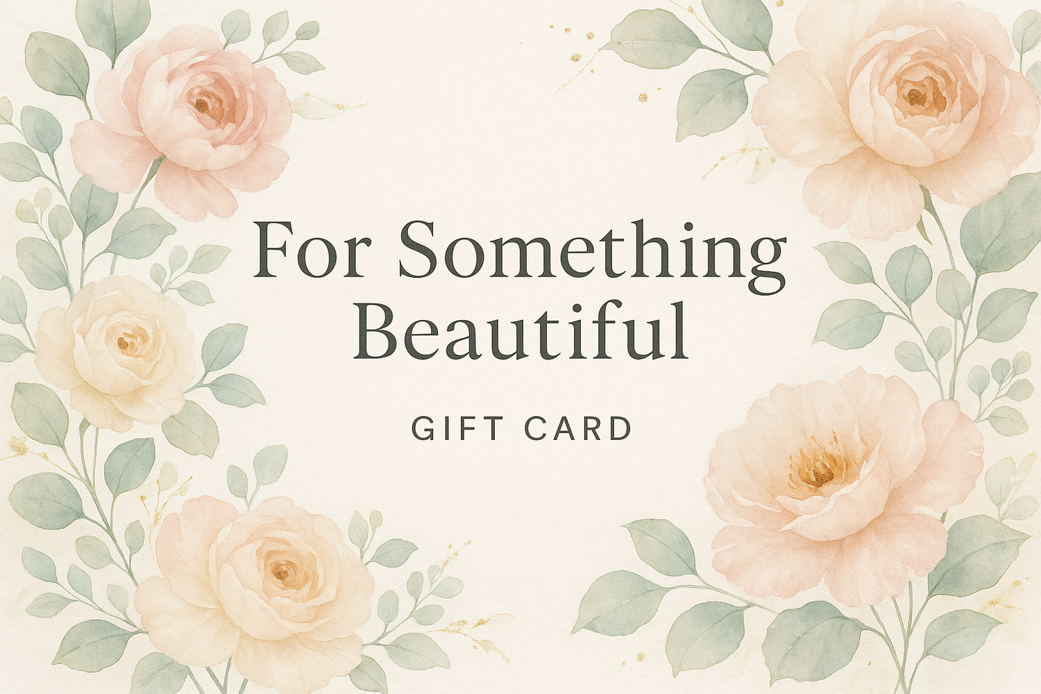 make for something beatufiul be on top of gift card